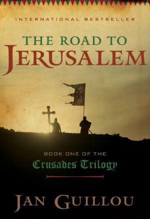 [The Crusades Trilogy 01] • The Road to Jerusalem